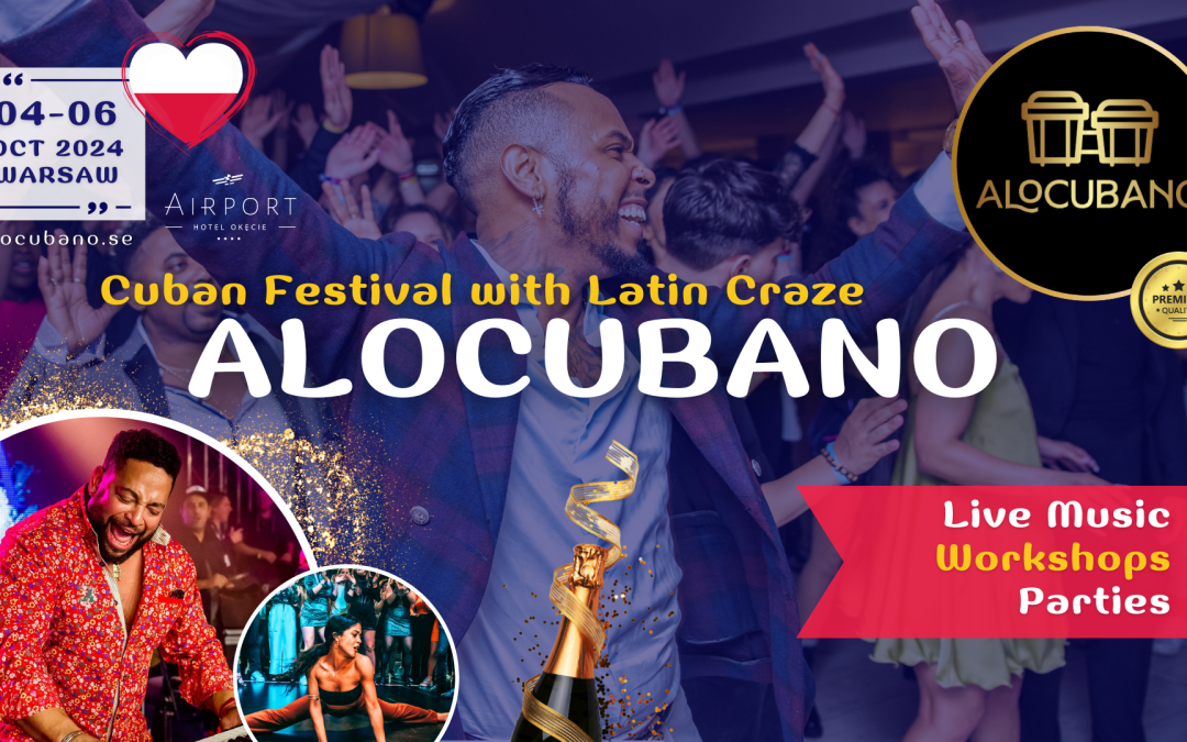 AloCubano Salsa Festival 2024 • Cuban Fever & Latin Craze • Live CONCERT Tripulacion Cubana • WARSAW